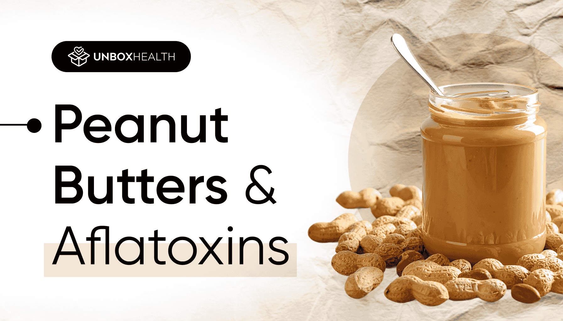 Hidden Trans Fats & Heavy Metals: Peanut Butter Brands Rated by Unbox Health