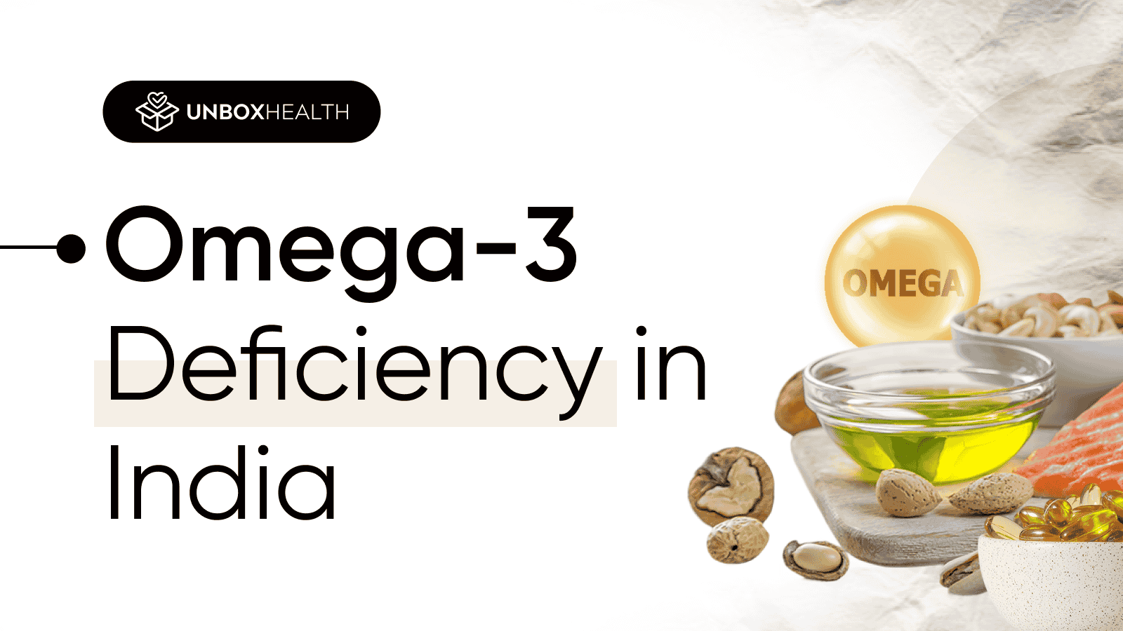 Unbox Health banner on Omega-3 Deficiency in India with walnuts, salmon, oil, and supplements