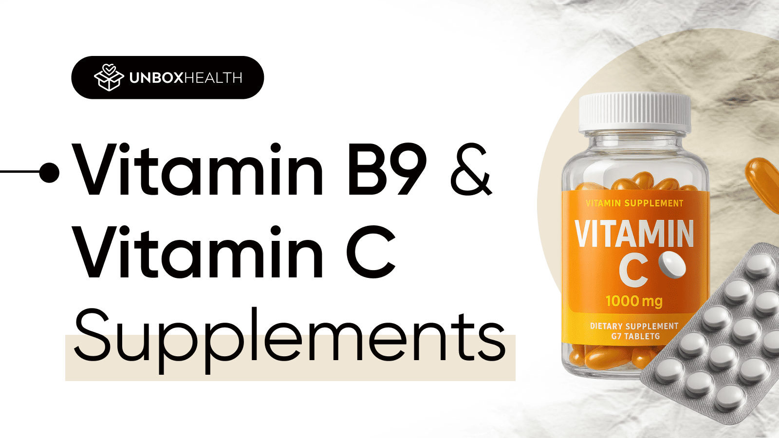 Promotional graphic for UNBOXHEALTH featuring Vitamin B9 and Vitamin C supplements. The image includes a stylized text reading 'Vitamin B9 & Vitamin C Supplements' with a bottle labeled 'Vitamin C 1000 mg' and blister packs of pills. The UNBOXHEALTH logo appears at the top left.